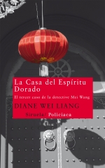 La Casa del Espíritu Dorado - Diane Wei Liang - Ediciones Siruela