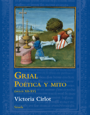 Grial. Potica y mito (siglos XII-XV)