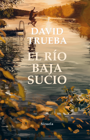 Resultado de imagen de El río baja sucio David Trueba