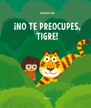 No te preocupes, tigre!