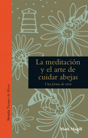 La meditacin y el arte de cuidar abejas