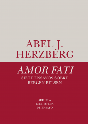 Amor fati. Siete ensayos sobre Bergen-Belsen