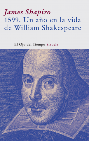 1599. Un ao en la vida de William Shakespeare